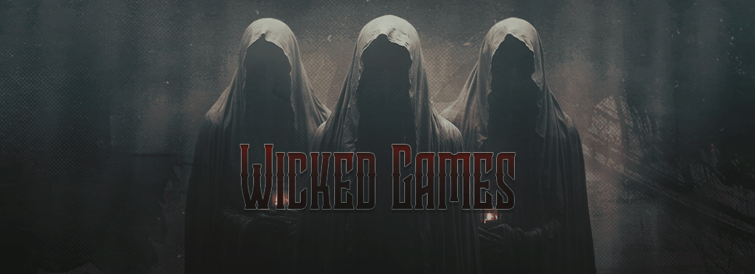 Wicked Games